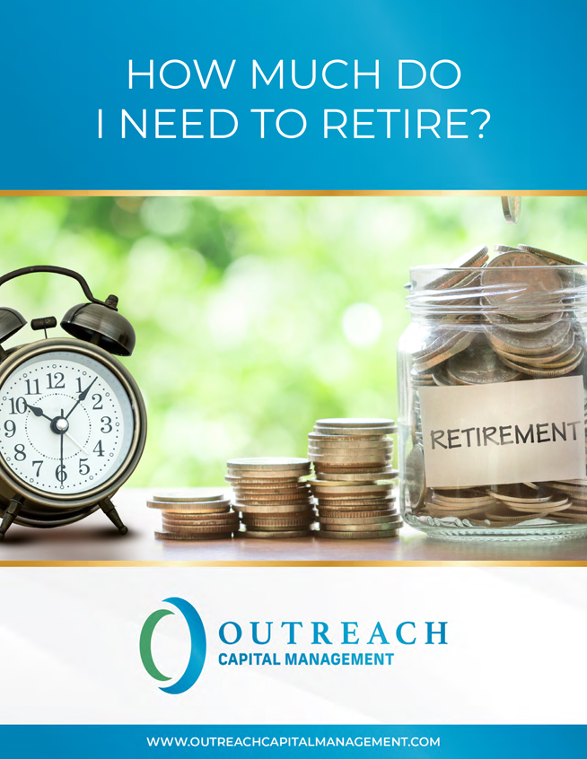 Outreach Capital Management - How Much Do I Need to Retire